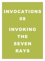 Invocations 08: Invoking the Seven Rays