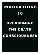 Invocations 10: Death Consciousness and Internal Spirits