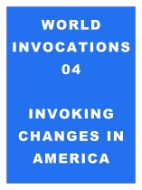 World Invocations 04: Invoking Changes in America