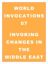 World Invocations 07: Invoking Changes in the Middle East