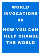 World Invocations 08: How You Can Help Change the World