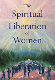 Invocations from the book: The Spiritual Liberation of Women