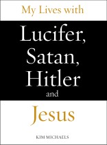 EBOOK: My Lives with Lucifer, Satan, Hitler and Jesus