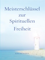 GERMAN EBOOK: Meisterschlüssel  zur  Spirituellen  Freiheit